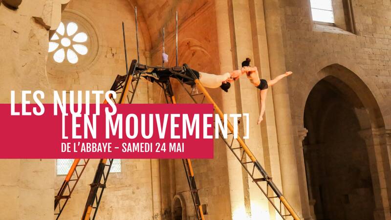 Les Nuits [en mouvement] de l'abbaye de Silvacane